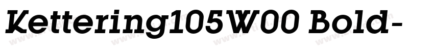 Kettering105W00 Bold字体转换 Kettering105W00 Bold字体转换